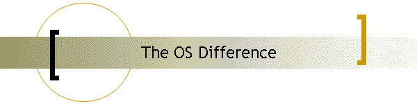 The OS Difference